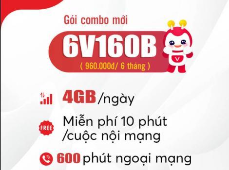 6V160B – Gói cước combo KM 1 năm chỉ với 160K mỗi tháng nhận ưu đãi khủng