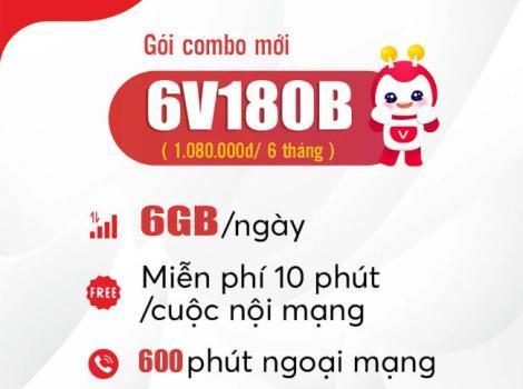 Gói 6V180B Viettel đăng ký nhận ngay 6Gb/ ngày + cước gọi thoại