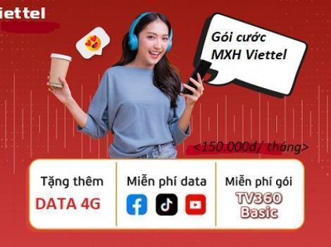 Gói cước MXH Viettel 150k/ tháng free data không giới hạn truy cập mạng xã hội