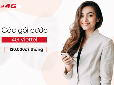Gói cước data 4G Viettel tốc độ cao - gói cước 120k/ tháng 
