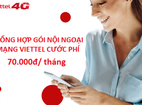 Danh sách gói nội ngoại mạng Viettel 70k/ tháng
