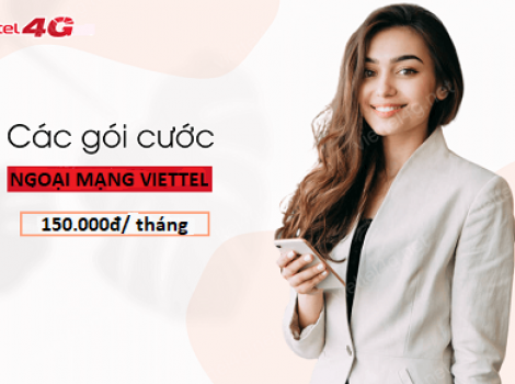 Tổng hợp gói ngoại mạng Viettel cước phí 150k/ tháng