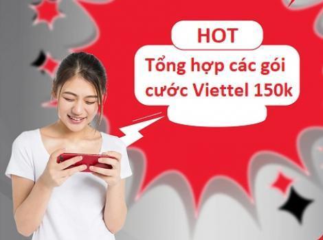 Tổng hợp gói cước Viettel HOT cước phí 150k/ tháng