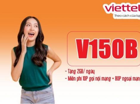 Gọi điện thả ga không lo về giá với gói cước V150B Viettel 150k/ tháng + Free 60Gb data 