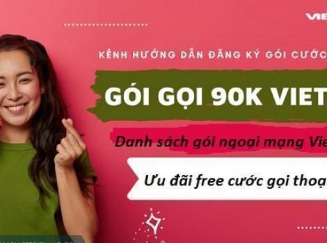 Tổng Hợp Các Gói Cước 90k/Tháng Viettel + Gói Cước Viettel Được Yêu Thích