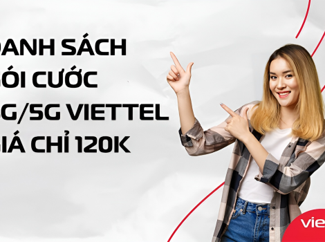 Cú pháp đăng ký các gói cước 4G Viettel 120k/tháng : Mới Nhất