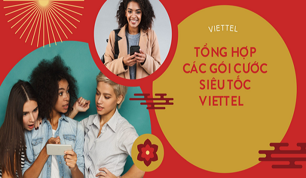 Danh sách gói cước 4G siêu tốc mạng Viettel ưu đãi khủng chỉ từ 70k/ tháng 