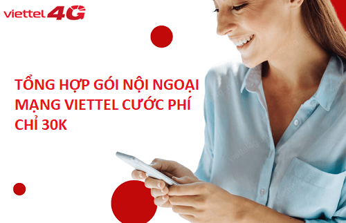 Tổng hợp gói nội ngoại mạng Viettel 30k